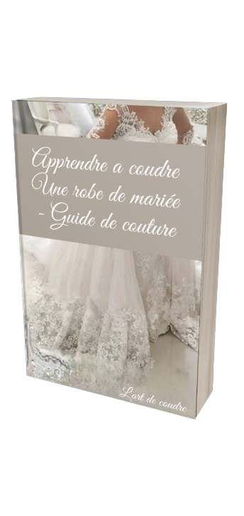 Apprendre à coudre une robe de mariée- Guide de couture